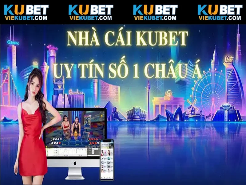 Nhà cái trực tuyến KUBET uy tín tuyệt đối